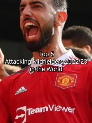 A post by @tnxsports on TikTok caption: Top 5 Attacking Midfielders 2022-23 in the World #fyp #tnxsports #footballtiktok #top5footballplayers 