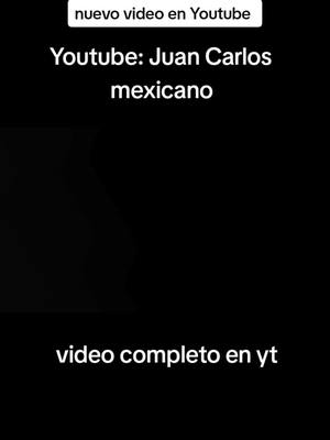 A post by @juancarlos_mexicano on TikTok caption: volvimos a Youtube #parati #fyp 