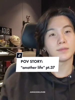 A post by @jungkooklover on TikTok caption: Replying to @jungkooklover "another life" — part 37 ♡ #yoongi  . . . #minyoongi #suga #agustd #bts #btsedit #btsarmy #btsxarmy #armybts #fyp #fypp #fypシ #fy #pov #kpop #kpopfyp #btsfyp #story #wattpad 