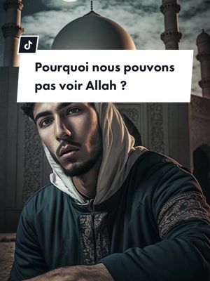 A post by @enes.rappel on TikTok caption: Pourquoi nous pouvons pas voir Allah ? #islam #rappel #prophete #religion #allah 