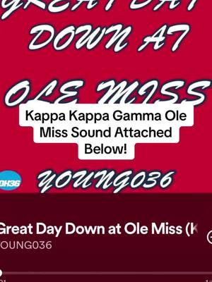 A post by @young036_ on TikTok caption: Kappa Kappa Gamma Ole Miss Sound Attached Below! #bamarush #olemiss