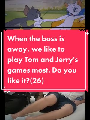 A post by @mouse.and.cat on TikTok caption: When the boss is away, we like to play Tom and Jerry's games most. Do you like it?#cartoon #funny #tomandjerry #foryou #tiktok #dream #fyp #chinesedrama 