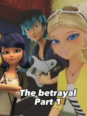 A post by @mlb_fannn on TikTok caption: The betrayal (Part 1) #miraculous #miraculousladybug #fyp #viral #stories #thebetrayal 