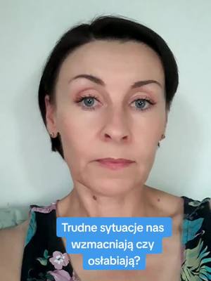 A post by @agnieszka.niewozewska on TikTok caption: #odpornośćpsychiczna#trudnesytuacje#rozwójosobisty#psychologia 