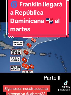 A post by @jorgefelixmet on TikTok caption: #ultimominuto #franklin afectará a #republicadominicana este martes.  #viral #parati #noticias #temporadaciclonica2023