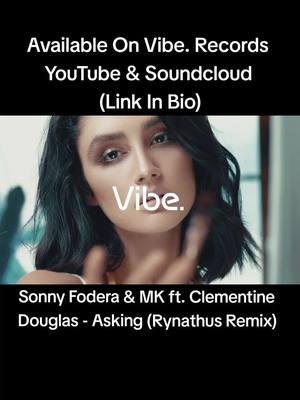 A post by @vibeofficialuk on TikTok caption: Sonny Fodera & MK ft. Clementine Douglas - Asking (Rynathus Remix) #foryou #vibe #vibe. #vibes #vibeofficialyt #viberecordsuk #house #deephouse #organhouse #vocalhouse #pianohouse #ukhouse #music #remix #youtube #soundcloud #pictureoftheday #Summer #fashion #model #dj #producer #dance #party #club #clubmusic #dancemusic 