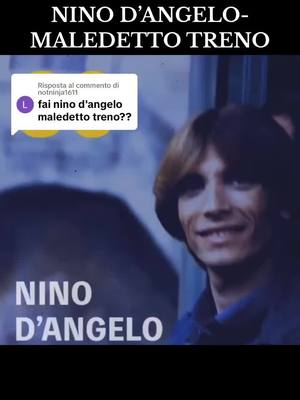 A post by @canzoninapoletane55 on TikTok caption: Risposta a @notninja1611 #ninodangelo #napoli #canzoninapoletane #musicanapoletana #musica #treno #perte #neiperte #foryou #scudetto 