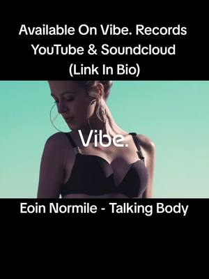 A post by @vibeofficialuk on TikTok caption: Eoin Normile - Talking Body #foryou #vibe #vibe. #vibes #vibeofficialyt #viberecordsuk #house #deephouse #organhouse #vocalhouse #pianohouse #ukhouse #music #remix #youtube #soundcloud #pictureoftheday #Summer #fashion #model #dj #producer #dance #party #club #clubmusic #dancemusic 