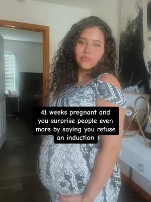 A post by @barbarasandre on TikTok caption: yes this is a joint decision between me and my midwife. god makes no mistakes baby will come when baby is ready. Only 4% of first time moms give birth on their due date. I am not against induction I just dont believe its the best choice for me at the moment😊 #inductionornot #41weekspregnant #overdue