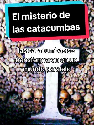 A post by @los12mas on TikTok caption: El misterio de las catacumbas leyenda urbana de Francia #leyendaurbana #Francia #historiasdeterror #horror #miedo #terror #mitosyleyendas #los12mas #catacumbasdeparis #misterio #catacumbas 