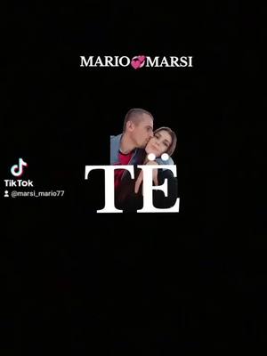 A post by @mario_marsi77 on TikTok caption: #dashuria_zemres #botaime💘🧸💍💋 #@MARSI🇦🇱🇨🇵