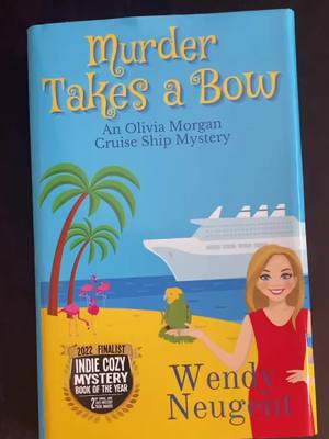 A post by @wendyneugentauthor on TikTok caption: A little bit about Murder Takes a Bow:  Things go from bad to worse for newly single, Olivia Morgan when a member of the ship's staff is murdered and her best friend, and new assistant, is the prime suspect. Can she solve the crime while keeping her beloved parrot sidekick in the treats he deserves? https://hello.wendyneugent.com/welcome #BookTok #cozymystery #cruisetok #wendyneugent #mystery #cruiseshipmystery #murdertakesabow 