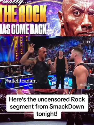 A post by @alleliteadam on TikTok caption: The Rock has returned to Smackdown! Heres the uncensored version for yall! #smackdown #WWE #smackdownlive #therock #dwaynejohnson #patmcafee #austintheory #wwesmackdown #prowrestling #wweraw #wwesmackdownlive #therockwwe #wwefan #wwetiktok 