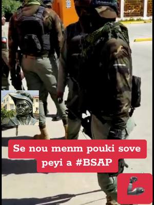 A post by @kerbysimple7 on TikTok caption: Nou se BSAP peyi a #Haïtian #Military #wanaminthetiktok 