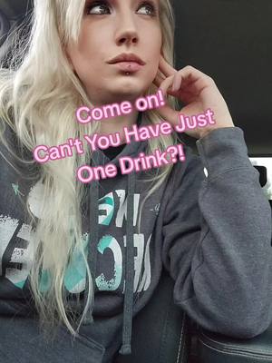 A post by @_karmajay on TikTok caption: I Don't Even Know What One Drink Means!!! #dowhat #justhaveone #karmajay #whatdoesthatevenmean #idontknow #addict #recovery #toomany #itsatrap #dontdoit