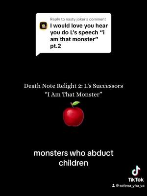 A post by @selena_yha on TikTok caption: Replying to @nasty joker  “I am that monster” speech from Death Note! #voiceover #voiceacting #deathnote