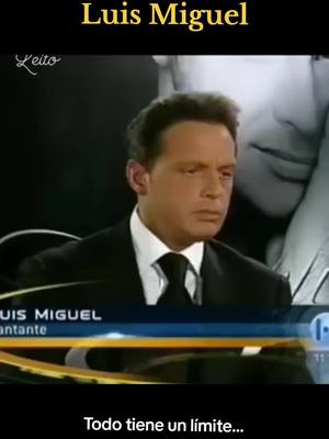 A post by @thekingluismiguel on TikTok caption: Luis Miguel habla del acoso de la prensa #luismiguel #elsoldemexico #luismiguelfan #luismi #luismiguelentiktok #prensa #intimidad #vidaprivada 