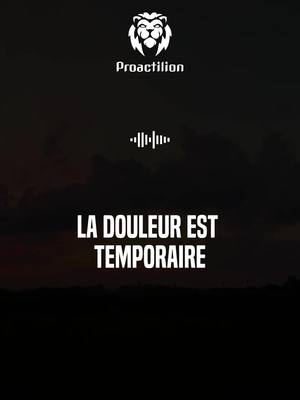 A post by @proactilion on TikTok caption: La douleur est temporaire..