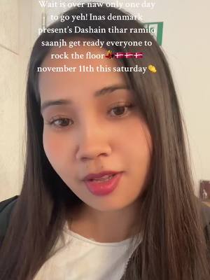 A post by @preety.ghishing on TikTok caption: Wait is over naw only one day to go yeh! Inas denmark present’s Dashain tihar ramilo saanjh get ready everyone to rock the floor💃🇩🇰🇩🇰🇩🇰#denmarktiktok #togetherchallenge #keepsmilingalways #letsrocktiktok #trending #lovefromdenmark🇩🇰🇩🇰🇩🇰🇩🇰🇩🇰🥰🙏 @Adina @Merin limbu @Preety.ghishing2 @KavitaKhadka @👑 Mamta @Mandi Joshi Stha @Sυԃιρ Sαɱ @Rajman Tamang