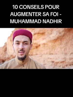 A post by @rappel_isllam___ on TikTok caption: 10 CONSEILS POUR AUGMENTER SA FOI- #rappel_islam #islamic_video #Allah #mohamednadhir 