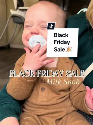 A post by @milksnob on TikTok caption: Our Black Friday Sale is LIVE! Use code 40 at checkout until supplies last! 🫶🏼💕 #blackfriday #blackfridaysale #milksnobblackfriday #milksnob #milksnobbaby