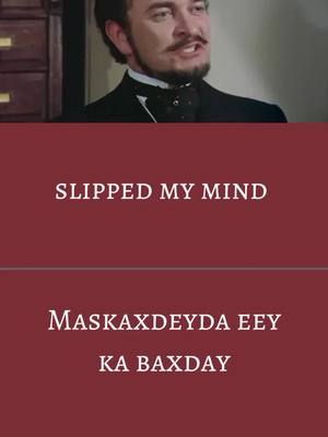 A post by @english_iyo_somali on TikTok caption: slipped my mind  maskaxdeyda eey ka baxday #somali_english #fyp #viral #englishmovie 