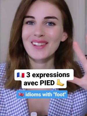 A post by @francais_avec_nelly on TikTok caption: 3 expressions françaises avec le mot pied. Tu en connais d'autres ? #easyfrench #frenchteacher #frenchlearning #speakfrench #frenchlesson #frenchgrammar #frenchchallenge #prononciationfrançaise 