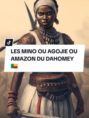 A post by @mamaafrika29 on TikTok caption: LES MINO OU AGOJIE OU AMAZON DU DAHOMEY 🇧🇯 #dahomey #FON #femmeforte #histoirevrai 