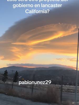 A post by @pablonunez29 on TikTok caption: #diciembre #california #lancaster #losangeles #parati #foryourpage #nubes #cielo #gobierno 