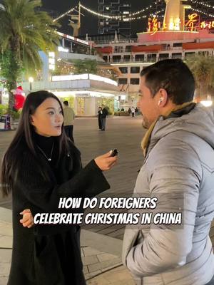 A post by @angela__peng on TikTok caption: Foreign friends in Shenzhen,China,how do they celebrate Christmas? #china #steetinterview #fyp #chineseChristmas