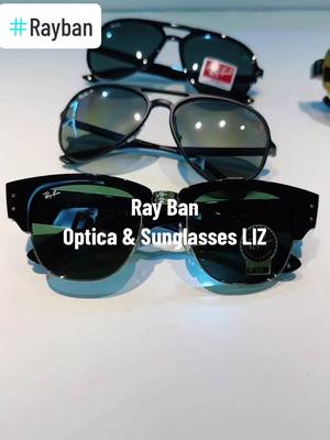 A post by @sunglasses_liz on TikTok caption: New Arrivals Ray Ban  Optica & Sunglasses LIZ Sahuayo Mich. México #rayban 