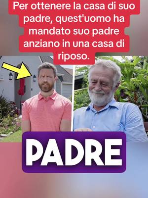 A post by @datepazze on TikTok caption: Per ottenere la casa di suo padre, quest'uomo ha mandato suo padre anziano in una casa di riposo. Mentre se ne andava, suo padre gli disse : te ne pentirai ! #verità #insegnante