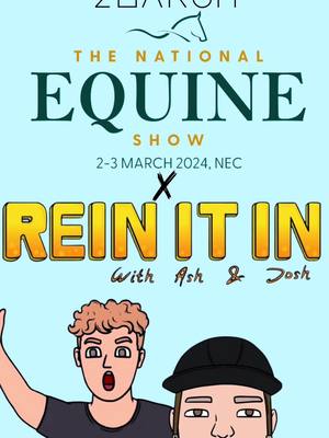 A post by @ashhowells97 on TikTok caption: LIVE EPISODE OF @The Rein It In Podcast at The National Equine Show 2nd March. To grab your tickets head to their website and use *reinitin* at checkout for a discount. Making equestrian history. #equestrian #equine #horse #horsesoftiktok 