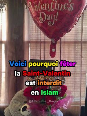 A post by @allahuma_barek on TikTok caption: Voici pourquoi fêter la saint-Valentin est interdit en islam 😱  #islam #allah #saintvaentin #priereislam #allahuma_barek #tiktok #tiktokfrance #islaminvocation #islamic_video 