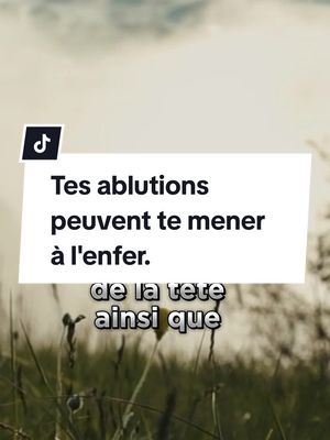 A post by @islamavecaboubaka on TikTok caption: Tes ablutions peuvent te mener à l'enfer. #invocation #islamavecaboubakar #musulman #islamic_video #muslimtiktok #islami #muslimtiktok #islami #muhammad #muslimah #muslim #islam #prophetmuhammad 