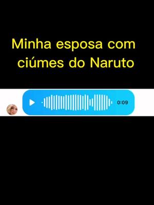 A post by @_uzumakibrasil on TikTok caption: Esposa vs Naruto . . . #otaku #anime #gamer #nerd #geek #naruto