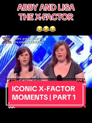 A post by @_londonboy on TikTok caption: Abby and Lisa on the X-Factor | ICONIC XFACTOR MOMENTS #abbyandlisa #xfactor #britishhumour #britishmemes #iconicmoments #uk #funny #abbyandlisaxfactor #tvclips 