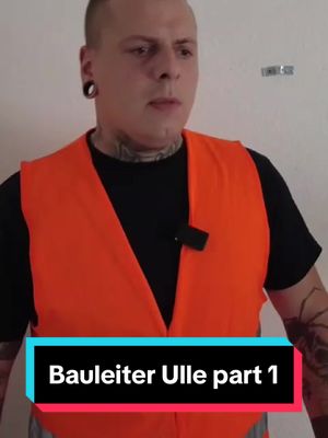 A post by @ossi_ulle2.0 on TikTok caption: Bauleiter Ulle Part 1 😂 #fun #funny #funnyvideos #foryou #fyp #fypシ #viral #viralvideo 