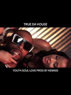 A post by @youthsoullove on TikTok caption: “True Da House” Out Now by YOUTH SOUL LOVE #YouthSoulLove #music #explorepage✨ #fyp #fashion #art #music 