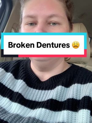 A post by @jen428777 on TikTok caption: I can’t believe this happened 😫 #brokendenture #denturesatayoungage #denture 