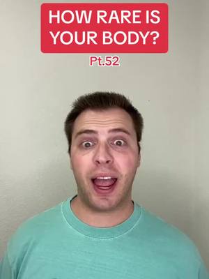 A post by @knowledgesaurus_ on TikTok caption: How Rare Is Your Body? Pt.52 #rare  #howrare  #bodyfacts  #mindblown  #greenscreen  #fyp  #foryoupage