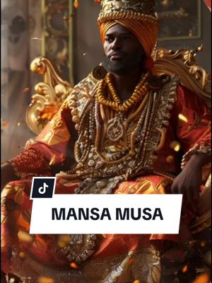 A post by @mamaafrika29 on TikTok caption: MANSA MOUSSA🇲🇱 #histoirevrai #afrique #mali 