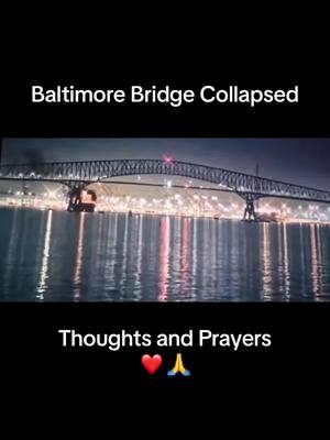 A post by @lookingforkevin on TikTok caption: Thoughts and prayers to everyone effecred by this horribke tragedy! #baltimorekeybridge ❤️ 🙏 