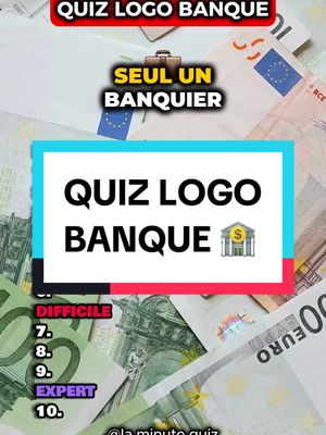 A post by @la.minute.quiz on TikTok caption: Devine le logo de ces banques françaises 🏦💶 Seul un banquier aura 10/10 à ce quiz ✅ #quiz #logo #quizlogo