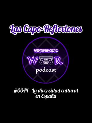 A post by @warioceo on TikTok caption: #CapoReflexiones #0044 - La diversidad cultural en España Como siempre, no se trata de una verdad universal, sino de mi opinion. Que opinion tienes al respecto? Se te lee y se te responde! #podcast #opinion #warioradio #wario #warioceo #rap #quote #diversidadcultural #españa #uknowitmusictv @uknowitmusic @𝑾𝒂𝒓𝒊𝒐𝑹𝒂𝒅𝒊𝒐 @U Know It Music Official 