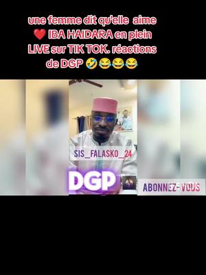 A post by @sis_falasko_24 on TikTok caption: une femme dit qu'elle  aime ❤️ IBA HAIDARA en plein LIVE sur TIK TOK réactions de DGP 🤣😂😂😂