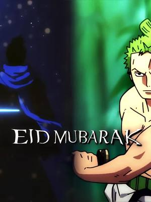 A post by @glazez_ on TikTok caption: عيدكم مبارك ♥️ • #anime #animeedit #onepiece #onepieceedit #zoro #ryuma #eid #eidmubarak 