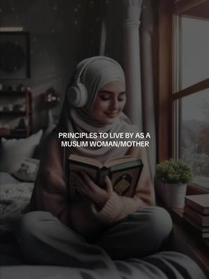 A post by @barakahbrew on TikTok caption: Muslim principles for muslim women/mothers 