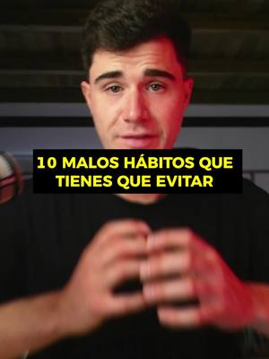 A post by @raulmorcillo1 on TikTok caption: 10 Malos Hábitos Que Tienes Que Evitar