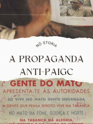 A post by @nostoria on TikTok caption: A propaganda "anti-PAIGC", durante a luta de libertação. #guinebissautiktok🇬🇼 #bissautiktok🇬🇼❤️ #palops🇦🇴🇲🇿🇸🇹🇨🇻🇬🇼 #cplp